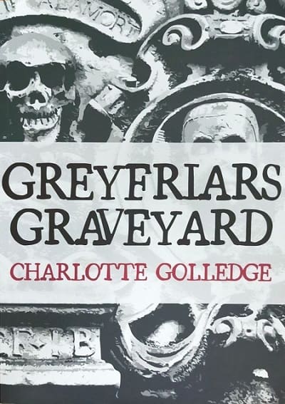 Greyfriars Graveyard Charlotte Golledge