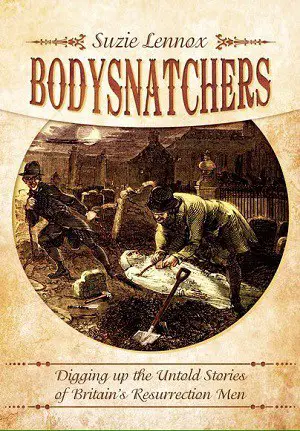 Britains Forgotten Body Snatchers